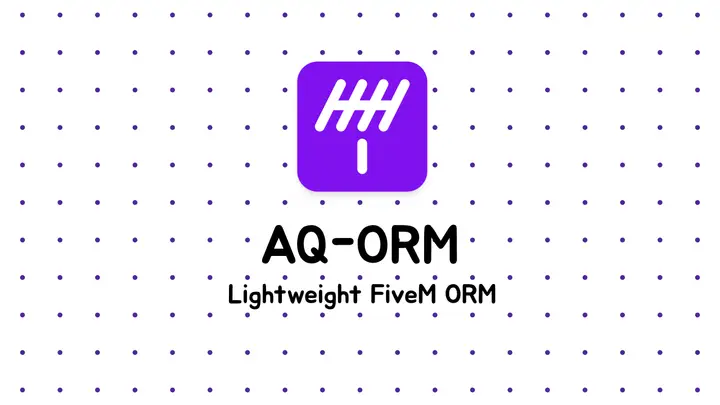 Preview of aq-orm — Lightweight, Type-Safe ORM for FiveM