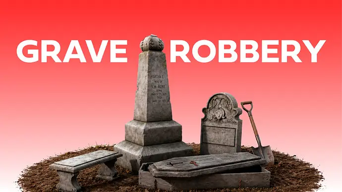 Preview of [FREE] Grave Robbery [OPEN SOURCE]