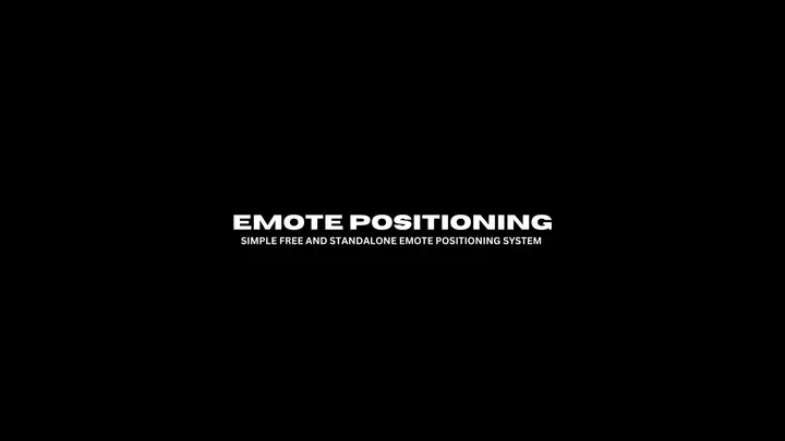 Preview of [Free] [Standalone] Emote Positioning System